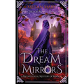 The Dream Mirrors: A Metaphysical Mystery of Magick