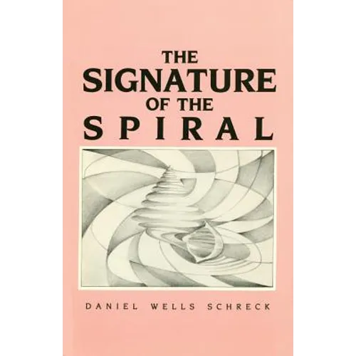 The Signature of the Spiral: Poems