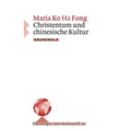 Christentum Und Chinesische Kultur