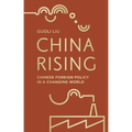 China Rising: Chinese Foreign Policy in a Changing World