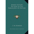 Jewish History An Essay In The Philosophy Of History