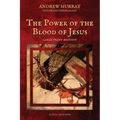The Power of the Blood of Jesus: Large Print Edition