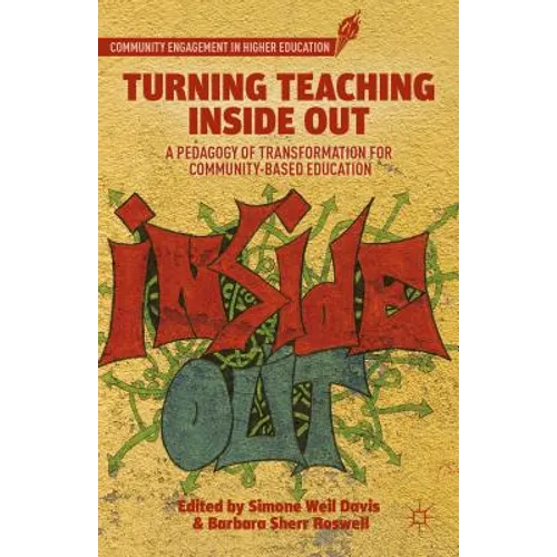 Turning Teaching Inside Out: A Pedagogy of Transformation for Community-Based Education