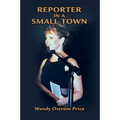 Reporter in a Small Town