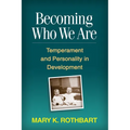 Becoming Who We Are: Temperament and Personality in Development
