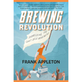 Brewing Revolution: Pioneering the Craft Beer Movement