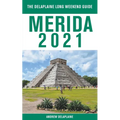 Merida - The Delaplaine 2021 Long Weekend Guide