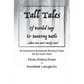 Tall Tales: Tall Tales of Bisonbear & Schnauzerworm and Tall Tales of Bearded Sage & Bantering Battle.