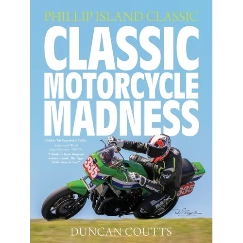 Classic Motorcycle Madness: Phillip Island Classic