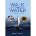 Walk On Water: A Daily Devotional for Believers and Educators