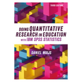 Doing Quantitative Research in Education with IBM SPSS Statistics