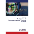 Application of Photogrammetry in Forensic Science