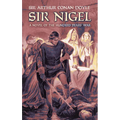Sir Nigel: A Novel of the Hundred Years' War