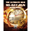 The Ultimate MLM 90-Day Run Workbook