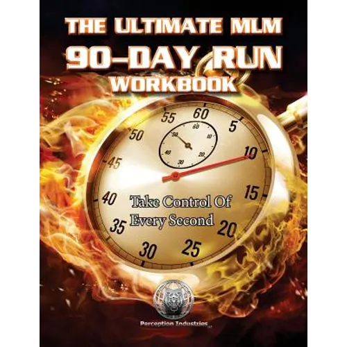 The Ultimate MLM 90-Day Run Workbook