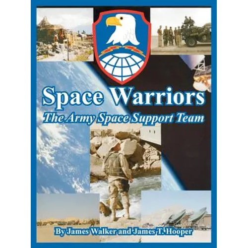 Space Warriors: The Army Space Support Team