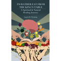 I'd Rather Eat From The King's Table: A Spiritual & Natural Healing Journey