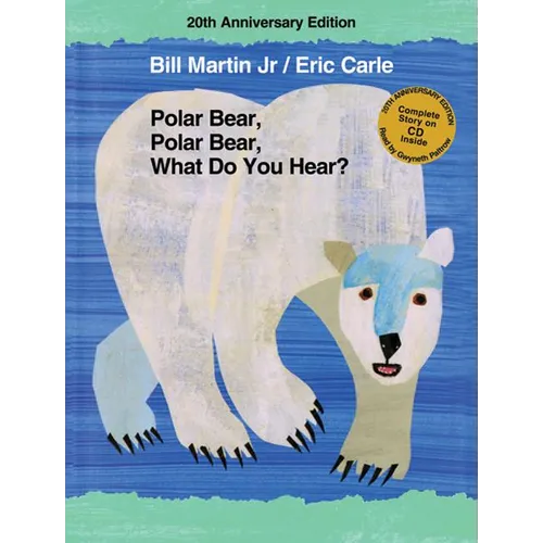 Polar Bear, Polar Bear, What Do You Hear? 20th Anniversary Edition with CD: Classic Hardcover with CD [With CD (Audio)]