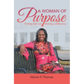 A Woman of Purpose: Finding Self and Making a Difference