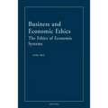 Business and Economic Ethics: The Ethics of Economic Systems