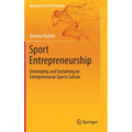 Sport Entrepreneurship: Developing and Sustaining an Entrepreneurial Sports Culture