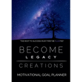 Become Legacy Creations: Motivational Goal Planner