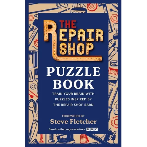 The Repair Shop Puzzle Book: Train Your Brain with Puzzles Inspired by the Repair Shop Barn