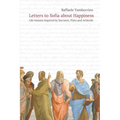 Letters to Sofia about Happiness: Life lessons inspired by Socrates, Plato and Aristotle
