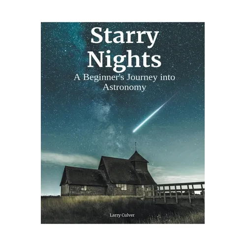 Starry Nights: A Beginner's Journey Into Astronomy
