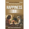 Happiness 3.0: when Artificial Intelligence merges with Human Happiness