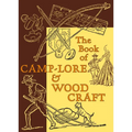 The Book of Camp-Lore & Woodcraft