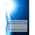 Enterprise IPv6 for Enterprise Networks