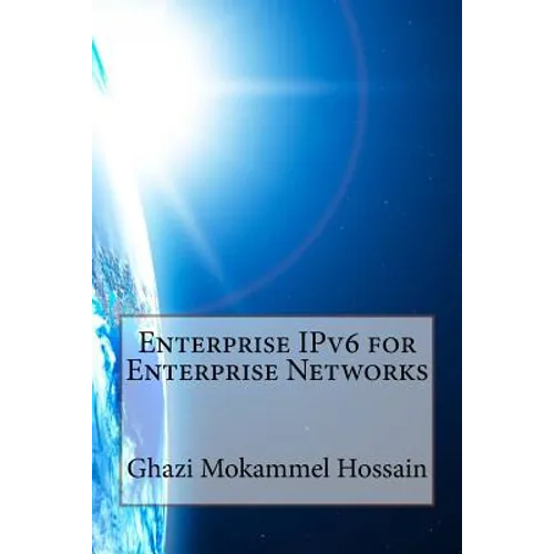 Enterprise IPv6 for Enterprise Networks