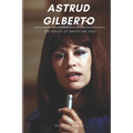 Astrud Gilberto: The Voice of Brazilian Jazz