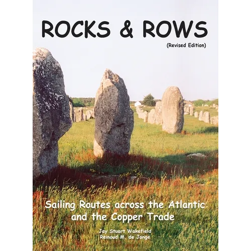 ROCKS & ROWS (Revised Edition): Sailing Routes across the Atlantic and the Copper Trade