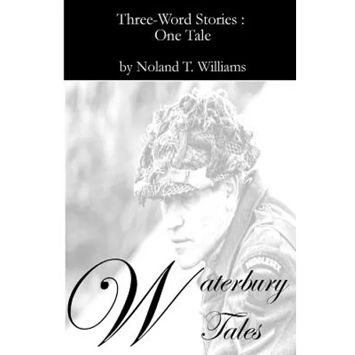 Waterbury Tales: Three-word Stories: One Tale