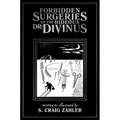 Forbidden Surgeries of the Hideous Dr. Divinus