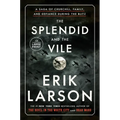 The Splendid and the Vile: A Saga of Churchill, Family, and Defiance During the Blitz