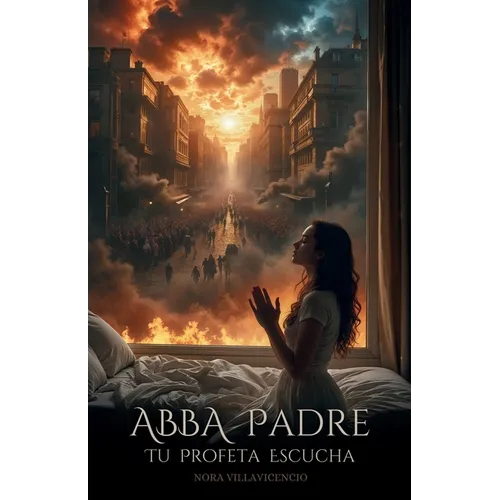 ABBA Padre: Tu Profeta Escucha