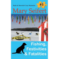 Fishing, Festivities, & Fatalities