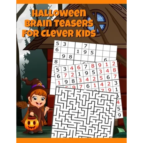 Halloween Brain Teasers For Clever Kids: Halloween Cryptogram, Word Search & Scramble, Hangman, Tic Tac Toe, Maze Puzzles, Mind & Logic Games With Pic