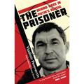 The Prisoner: Behind Bars in Putin's Russia