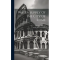 Water Supply Of The City Of Rome