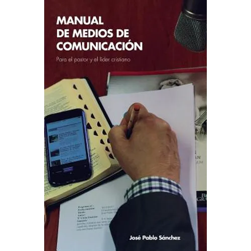 Manual de Medios de Comunicacion: para el pastor y el lider cristiano