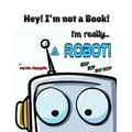 Hey! I'm not a Book! I'm really... a Robot!