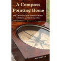 A Compass Pointing Home: the Adventurous Life of William Bratton of the Lewis and Clark Expedition: