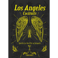 Los Angeles Cocktails: Spirits in the City of Angels