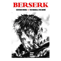 Berserk: Kentaro Miura: The Manga and the Anime