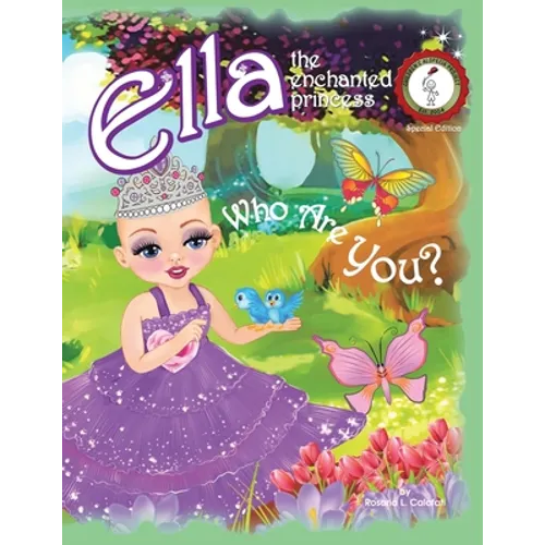 Who Are You?: Ella The Enchanted Princess