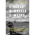2 Lanes - 2 Wheels - 2 Weeks